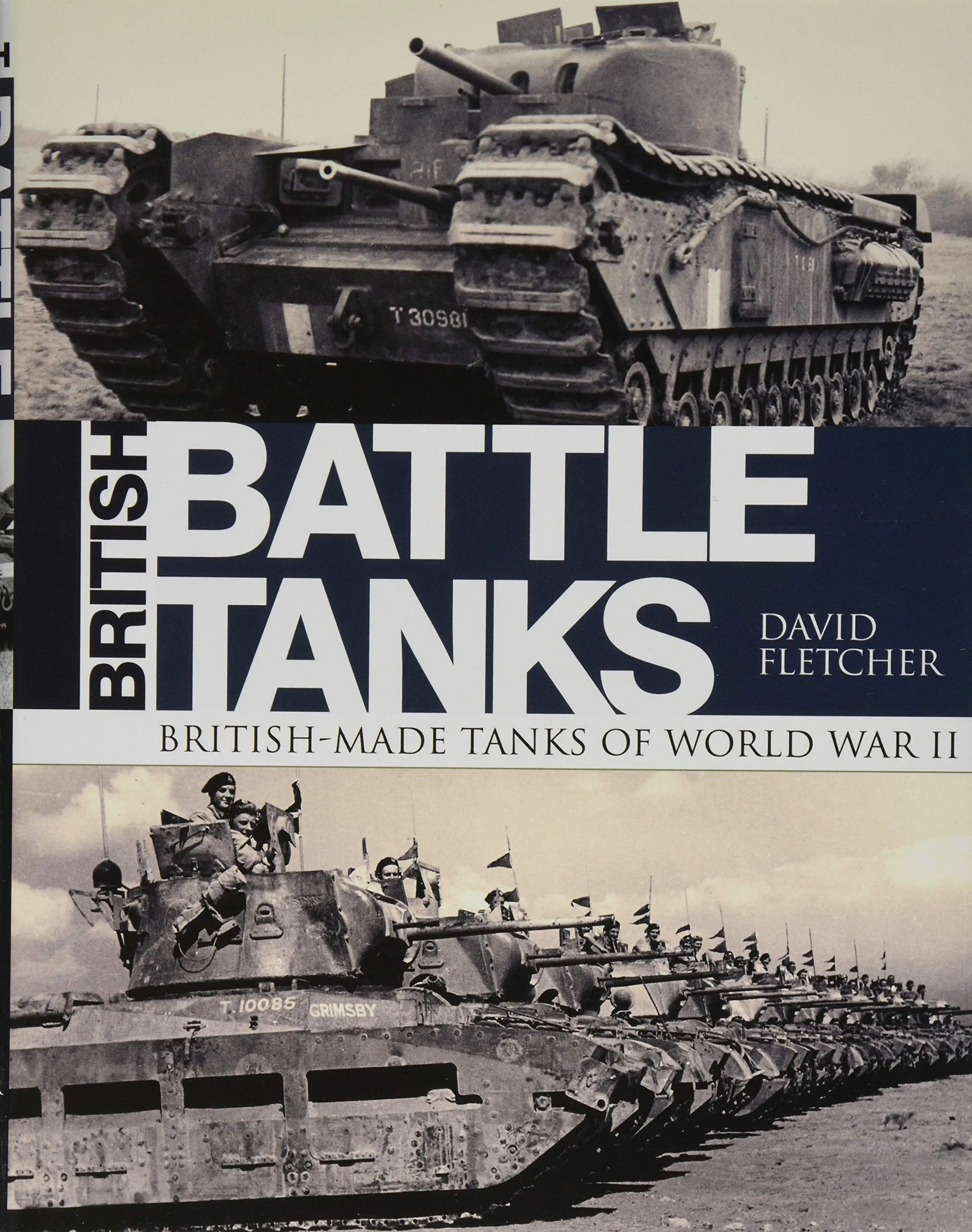 British Battle Tanks: British-made tanks of World War II
